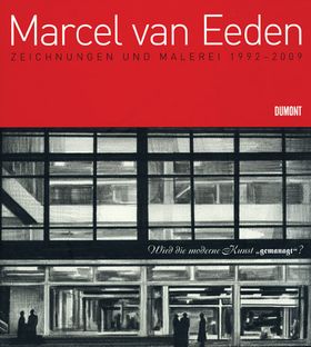 Marcel van Eeden: Drawings and Paintings 1992-2009
