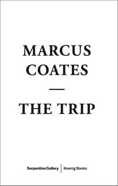 Marcus Coates: The Trip