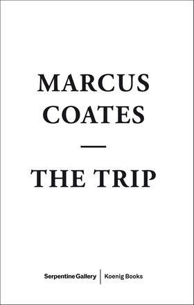 Marcus Coates: The Trip
