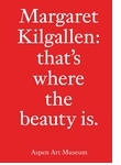 Margaret Kilgallen: thats where the beauty is.