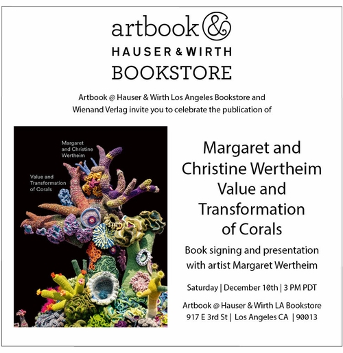 Margaret Wertheim on 'Value and Transformation of Corals' at Artbook at Hauser & Wirth Los Angeles Bookstore 