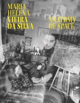 Maria Helena Vieira da Silva: Anatomy of Space