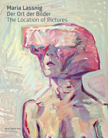 Maria Lassnig: The Location of Pictures