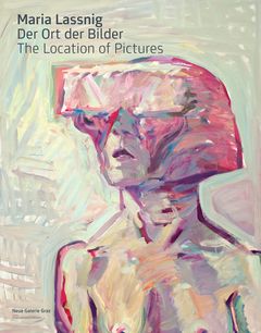 Maria Lassnig: The Location of Pictures