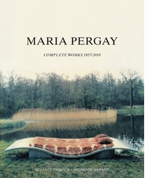 Maria Pergay: Complete Works 1957-2010