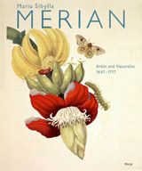 Maria Sibylla Merian: Artist And Naturalist