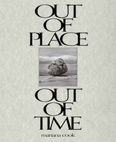 Mariana Cook: Out of Place�Out of Time