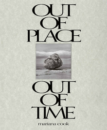 Mariana Cook: Out of Place�Out of Time