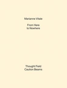 Marianne Vitale: From Here to Nowhere