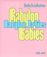 Marie-Jo Lafontaine: Babylon Babies