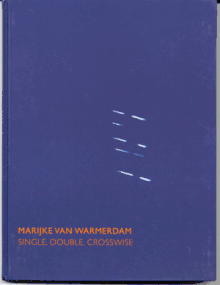 Marijke Van Warmerdam: Single, Double, Crosswise