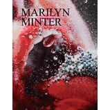 Marilyn Minter Exhibition Catalogs, Books, Bibliography, Biography