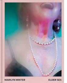 Marilyn Minter: Elder Sex