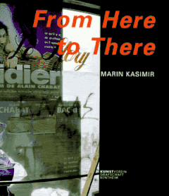 Marin Kasimir: From Here To There