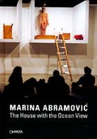 Marina Abramovic: The House With The Ocean View