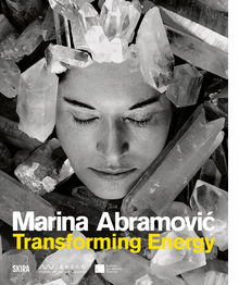 Marina Abramovic: Transforming Energy