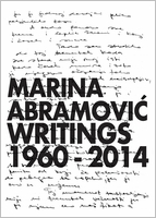Marina Abramovic: Writings 19602014