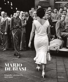 Mario De Biasi: Photographs 19472003