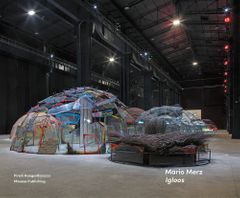 Mario Merz: Igloos