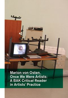 Marion von Osten: Once We Were Artists