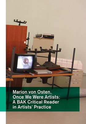 Marion von Osten: Once We Were Artists