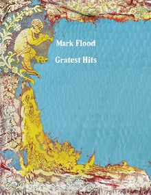 Mark Flood: Gratest Hits