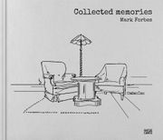 Mark Forbes: Collected Memories