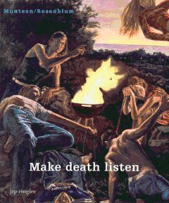Markus Muntean & Adi Rosenblum: Make Death Listen
