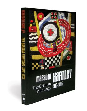 Marsden Hartley: The German Paintings 19131915