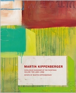Martin Kippenberger: Catalogue Raisonn of the Paintings, Volume Two: 198386
