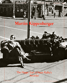 Martin Kippenberger: The Happy End Of Franz Kafka'S 'Amerika'