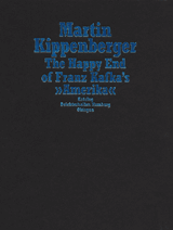 Martin Kippenberger: The Happy End Of Franz Kafka's Amerika