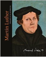 Martin Luther: Treasures of the Reformation 