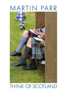 Martin Parr: Think of Scotland
