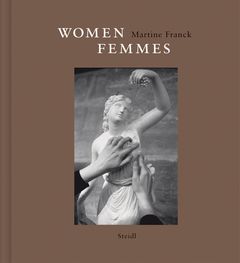 Martine Franck: Women / Femmes