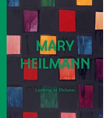 Mary Heilmann: Looking at Pictures