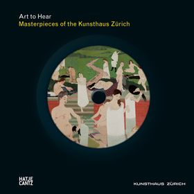 Masterpieces of the Kunsthaus Zrich: Art to Hear Series