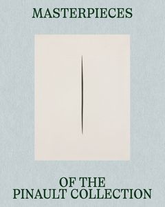 Masterpieces of the Pinault Collection