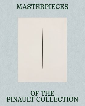 Masterpieces of the Pinault Collection