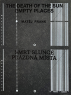 Matej Frank: The Death of the Sun Empty Places