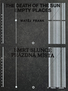 Matej Frank: The Death of the Sun Empty Places