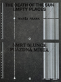 Matej Frank: The Death of the Sun Empty Places