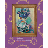 Matisse�s Femme au chapeau: 1905 to Today