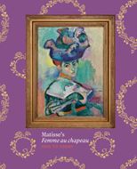 Matisse�s Femme au chapeau: 1905 to Today