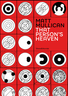 Matt Mullican: That Person's Heaven