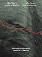 Matthew López-Jensen: The Work and the Water
