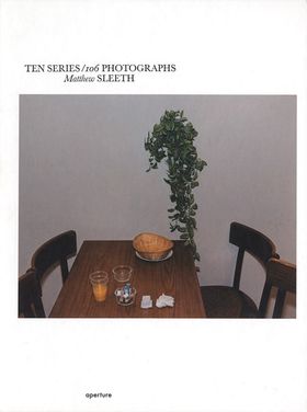 Matthew Sleeth: Ten Series/106 Photographs
