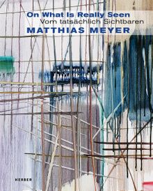 Matthias Meyer: On What Is Really Seen