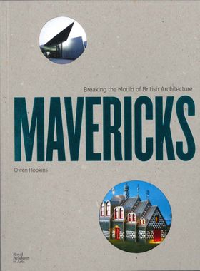 Mavericks: Breaking the Mould of British Architecture
