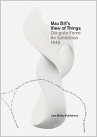 Max Bill's View of Things